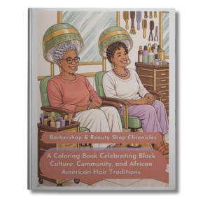 Barbershop & Beauty Shop Chronicles: A Black American Adult Coloring Book Celebrating Community, Culture, and the Spaces That Shaped Us | Instant Download