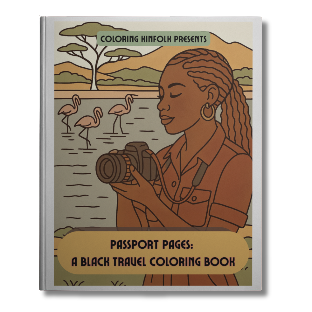 Passport Pages: A Black American Travel Coloring Book | Celebrating Cultural Destinations, Adventure, and the Joy of Exploring the World